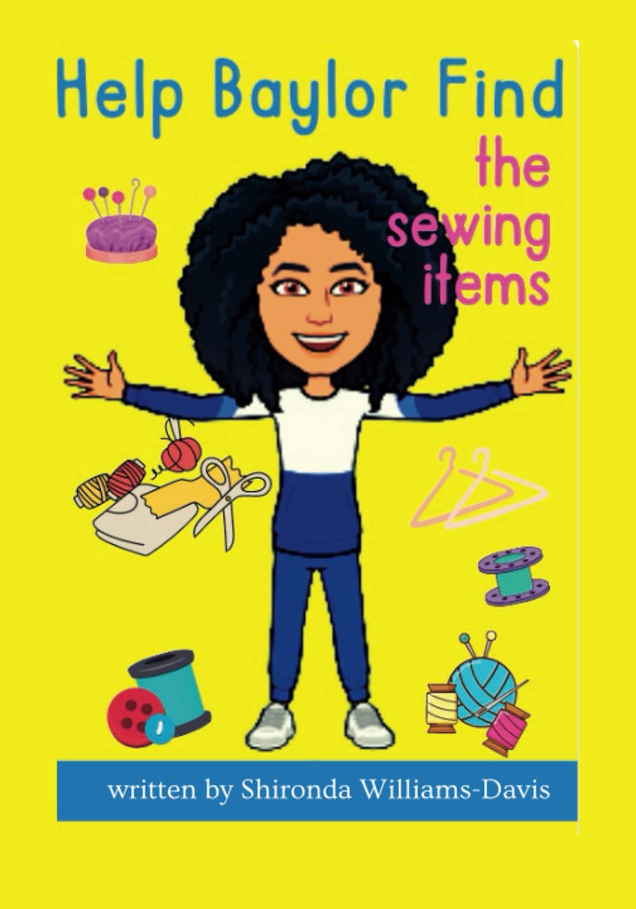 Help Baylor Find the Sewing Items Paperback – Large Print, November 10, 2022 by Shironda Williams Davis (Author)